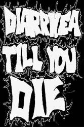 logo Diarrhea Till You Die logo Diarrhea Till You Die